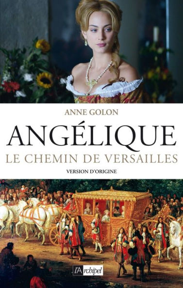 Angélique, Le chemin de Versailles - Tome 2: Version d'origine