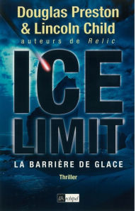 Title: Ice limit: La barrière de glace, Author: Lincoln Child