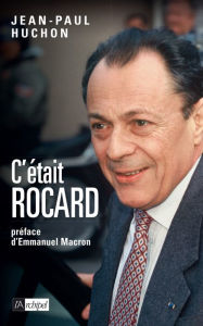 Title: C'était Rocard, Author: Jean-Paul Huchon