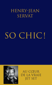 Title: So chic !, Author: Henry-Jean Servat