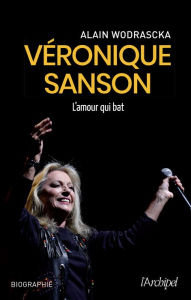 Title: Véronique Sanson - L'amour qui bat, Author: Alain Wodrascka