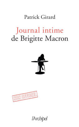 Le Journal Intime De Brigitte Macron 17 By Patrick Girard Nook Book Ebook Barnes Noble