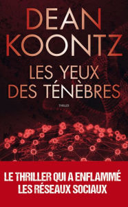 Title: Les yeux des ténèbres : le thriller qui avait prédit l'épidémie mondiale, Author: Dean Koontz