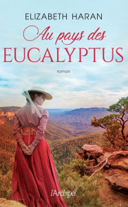 Title: Au pays des eucalyptus, Author: Elizabeth Haran