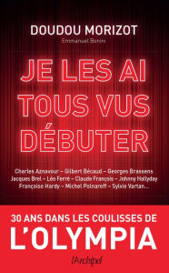 Title: Je les ai tous vus débuter, Author: Doudou Morizot