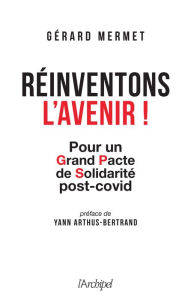 Title: Réinventons l'avenir !, Author: Gérard Mermet