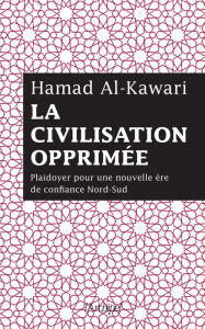 Title: La civilisation opprimée, Author: Hamad Al-Kawari