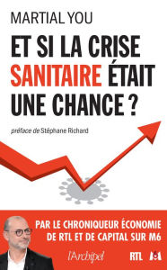 Title: Et si la crise sanitaire était une chance ?, Author: Martial You