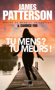 Title: Tu mens ? Tu meurs !, Author: Candice Fox