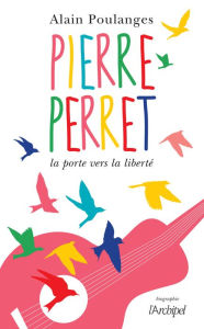 Title: Pierre Perret, Author: Alain Poulanges