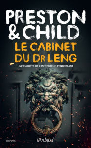 Ebooks pdf kostenlos downloaden Le Cabinet du Dr Leng, Pendergast #21 (English Edition) by Douglas Preston, Lincoln Child, Sebastian Danchin