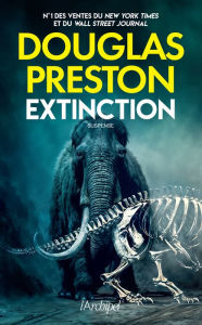 Free digital audio books download Extinction by Douglas Preston, Sebastian Danchin PDB MOBI