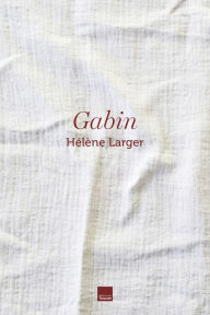 Title: Gabin, Author: Hélène Larger