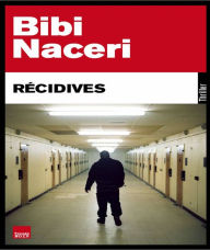 Title: Récidives, Author: Bibi Naceri