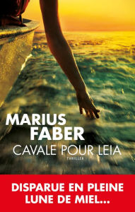 Title: Cavale pour Leia, Author: Marius Faber