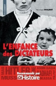 Title: Enfance de dictateurs, Author: Veronique Chalmet