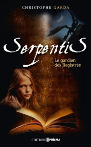 Title: Serpentis Le gardien des registres, Author: Christophe Garda