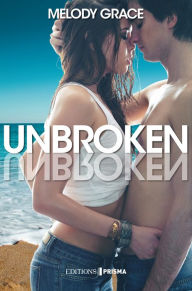 Title: Unbroken - Version française, Author: Melody Grace