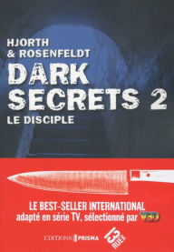 Title: Dark secrets 2 - Le disciple, Author: Hans Rosenfeldt