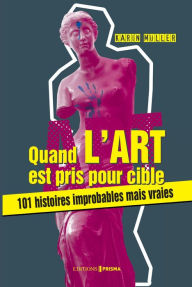 Title: Quand l'art est pris pour cible, Author: Karin Müller