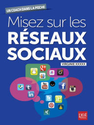 Title: Miser sur les réseaux sociaux, Author: Virginie Pelletier