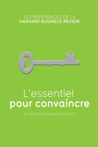 Title: L'essentiel pour convaincre, Author: Richard Luecke