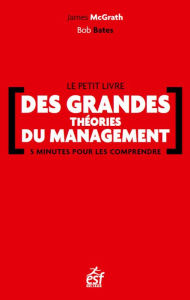 Title: Le petit livre des grandes théories du management, Author: James Mc Grath