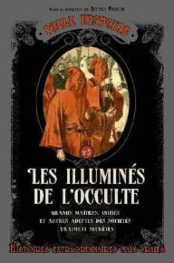 Title: Folle histoire - Les illuminés de l'occulte, Author: Bruno Fuligni