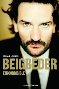 Title: Beigbeder l'incorrigible, Author: David McCarthy