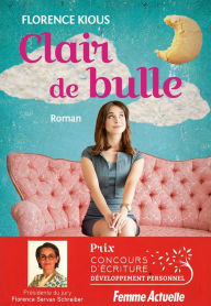 Title: Clair de bulle - Concours du développement personnel - Femme Actuelle, Author: Florence Kious