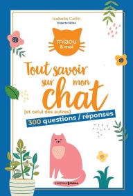 Title: Tout savoir sur mon chat, Author: Isabelle Collin