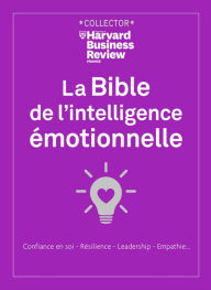 Title: La Bible de l'intelligence émotionnelle, Author: Harvard Business Review