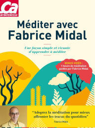Title: Méditer avec Fabrice Midal - Une façon simple et vivante d'apprendre à méditer, Author: Fabrice Midal