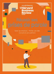 Title: Réussir ses prises de parole, Author: Harvard Business Review