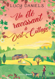 Title: Un été ravissant à Vert-Cottage, Author: Lucy Daniels