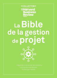 Title: La Bible de la gestion de projet, Author: Harvard Business Review