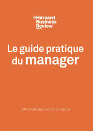 Title: Le guide pratique du manager, Author: Harvard Business Review