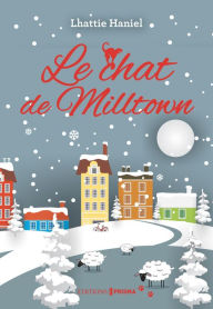 Title: Le Chat de Milltown, Author: Lhattie Haniel