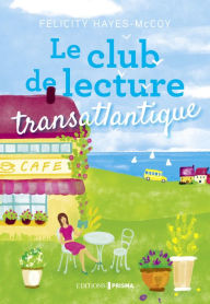 Title: Le club de lecture transatlantique, Author: Felicity Hayes-Mccoy