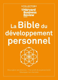 Title: La Bible du développement personnel - Mieux gérer ses émotions, tirer profit de sa personnalité, dév, Author: Collectif