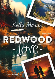 Title: Redwood Love - Tome 2 #Flynn, Author: Kelly Moran