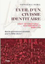 ï¿½veil d'un civisme identitaire: Droit international, souverainetï¿½ et identitï¿½s: quelle gouvernance mondiale pour le XXIe siï¿½cle ?