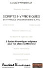 Scripts Hypnotiques En Hypnose Ericksonienne Et Pnl: 8 Scripts Hypnotiques Originaux Pour Vos Seances