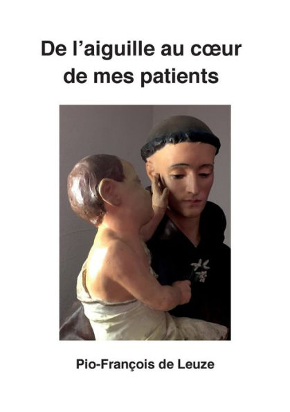 De l'aiguille au coeur de mes patients