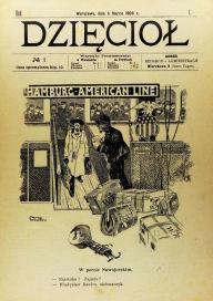 Title: dzieciol 1906: satirical journal of the first russian revolution, Author: Polish Satirical Journal 12 Issues
