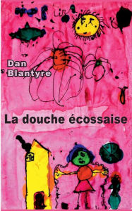 Title: La douche écossaise, Author: Dan Blantyre