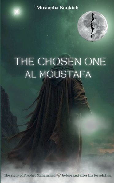 Al Moustafa The Chosen One