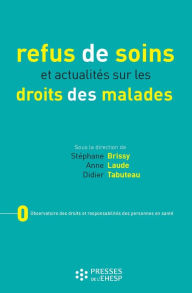 Title: Refus de soins et actualités sur le droit des malades, Author: Didier TABUTEAU