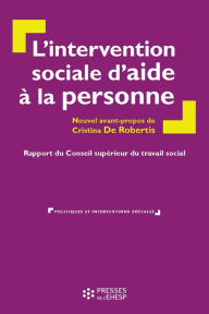 Title: L'intervention sociale d'aide à la personne : Rapport du Conseil supérieur du travail social, Author: Conseil supérieur du travail social