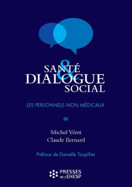 Title: Santé et dialogue social : Les personnels non-médicaux, Author: Claude Bernard